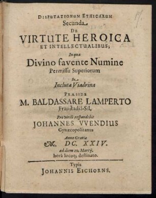 Disputationum Ethicarum Secunda De Virtute Heroica Et Intellectualibus