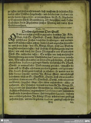 Num. VI. Hochwolgeborner Herr Graff