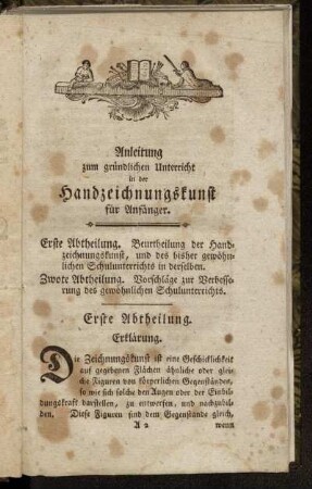 Erste Abtheilung. Beurtheilung der Handzeichnungskunst, und des bisher gewöhnlichen Schulunterrichts in derselben.