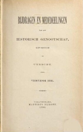 Bijdragen en mededelingen van het Historisch Genootschap. 14. 1893