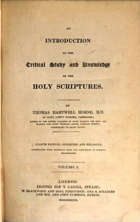 An introduction to the critical study and knowledge of the holy scriptures : illustrated with numerous maps and facsimiles of biblical manuscripts, 1
