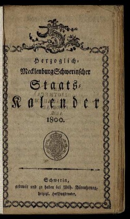 1800: Herzoglich-Mecklenburg Schwerinscher Staats-Kalender 1800.