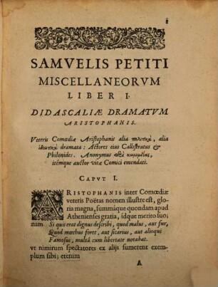 Samvelis Petiti Miscellaneorvm Libri Novem : in quibus varia veterum Scriptorum loca, quae Philologiam, Historiam, Philosophiam, Chronologiam spectant, emendantur, illustrantur, explicantur