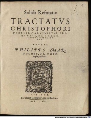 Solida refutatio tractatus Christophori Pezelii ... de sacrosancta coena Domini