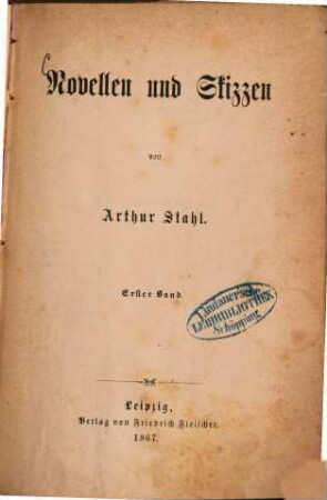 Novellen und Skizzen von Arthur Stahl. 1