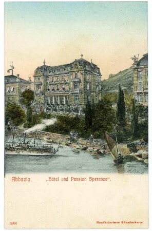 Abbazia. Hotel und Pension Speranza mit Dampfschiff