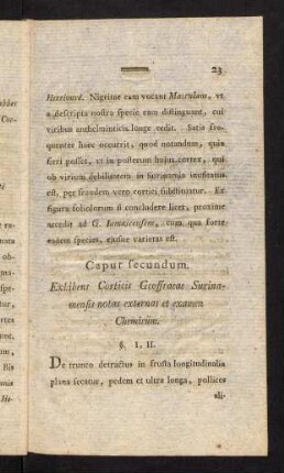 23-37, Caput secundum. Exhibens Corticis Geoffraeae Surinamensis notas externas et examen Chemicum.