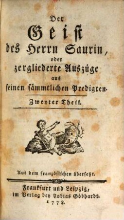 Der Geist des Herrn Saurin, oder zergliederte Auszüge aus seinen sämmtlichen Predigten, 2