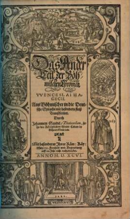 Böhmische Chronica VVenceslai Hagecii : Von Vrsprung der Böhmen von irer Hertzogen vnd Könige Graffen Adels vnd Geschlechter Ankunfft ..., 2