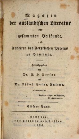Magazin der ausländischen Literatur der gesammten Heilkunde und Arbeiten des Ärztlichen Vereins zu Hamburg. 11. 1826