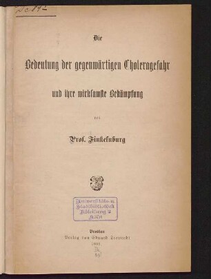 Die Bedeutung der gegenwärtigen Choleragefahr und ihre wirksamste Bekämpfung