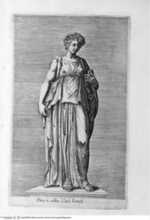 Antiquarum statuarum urbis Romae, quae in publicis privatisque locis visuntur, icones. Romae. Ex typis Laurentii Vaccarii... MDLXXXIIII., Tafel [58]: Flora in aedibus Card. Farnesij. (nach der Antike)