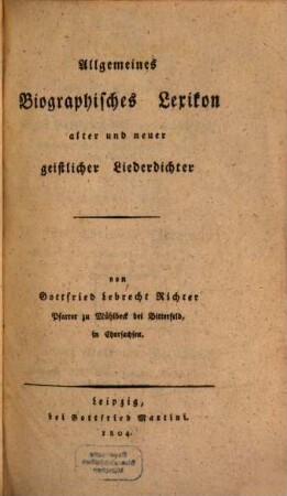 Allgemeines biographisches Lexikon alter und neuer geistlicher Liederdichter