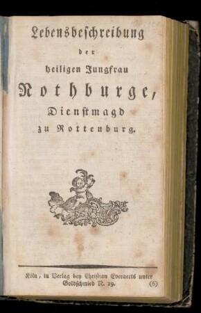Lebensbeschreibung der heiligen Jungfrau Nothburge, Dienstmagd zu Rottenburg