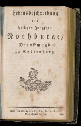 Lebensbeschreibung der heiligen Jungfrau Nothburge, Dienstmagd zu Rottenburg