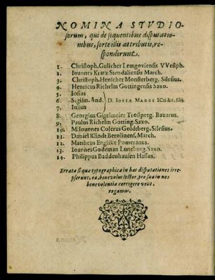 Nomina Studiosorum, qui de sequentibus disputationibus ... respondenterunt.