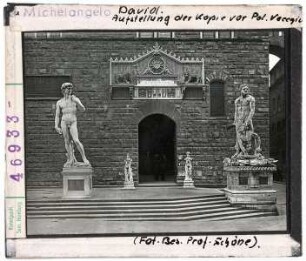 Michelangelo: David. Aufstellung der Kopie vor dem Palazzo Vecchio