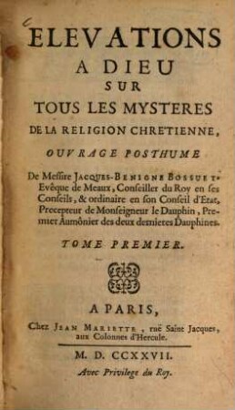 Elevations A Dieu Sur Tous Les Mysteres De La Religion Chretienne. 1