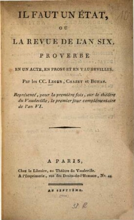 Il faut un état, ou la revue de l'an six : Proverbe en un acte, en prose et en vaudevilles