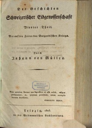 Der Geschichten schweizerischer Eidgenossenschaft ... Buch. 4, Bis auf die Zeiten des Burgundischen Kriegs