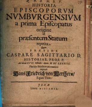 Historia Episcoporvm Nvmbvrgensivm a prima Episcopatvs origine ad præsentem Statum repetita