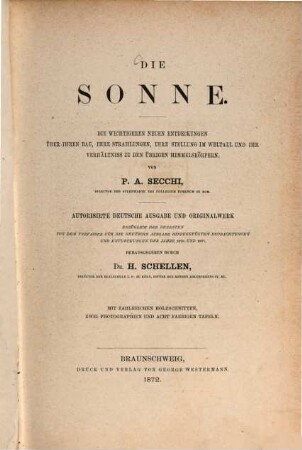 Die Sonne : die wichtigeren neuen Entdeckungen über ihren Bau, ihre Strahlungen, ihre Stellung im Weltall und ihr Verhältniss zu den übrigen Himmelskörpern, 1