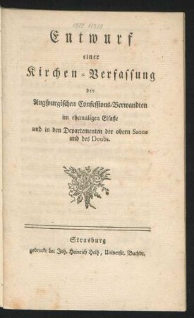 Entwurf einer Kirchen-Verfassung der Augspurgischen Confessions-Verwandten im ehemaligen Elsaße und in den Departementen der obern Saone und des Doubs