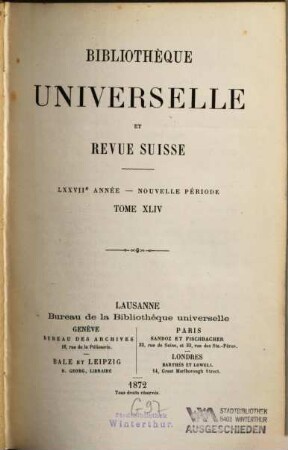 Bibliothèque universelle et revue suisse. 44 = A. 77. 1872