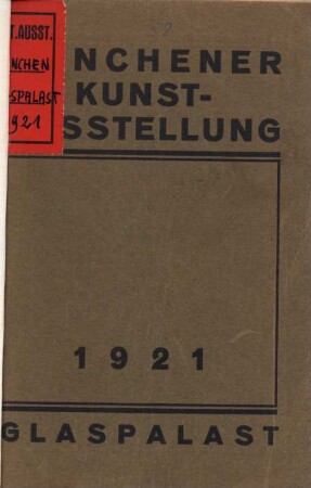 Münchener Kunstausstellung 1921 im Glaspalast : 15. Juni bis 30. Sept. ; offizieller Katalog