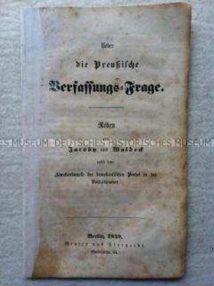 Reden von Johann Jacoby und Benedikt Waldeck zur Preußischen Verfassung von 1848
