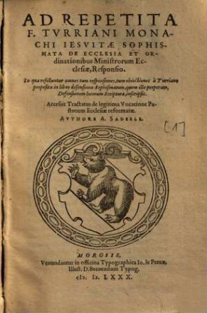 Ad repetita F. Turriani Monachi Iesuitae Sophismata de ecclesia et ordinationibus ministrorum ecclesiae responsio, 1.