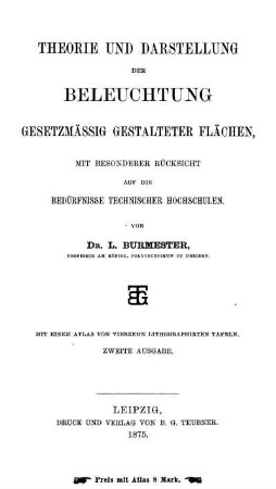 Text: Theorie und Darstellung der Beleuchtung gesetzmässig gestalteter Flächen. Text