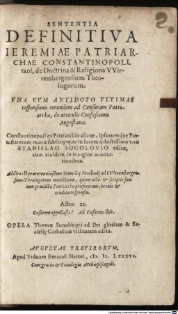 Sententia definitiva Ieremiae Patriarchae Constantinopolitani, de doctrina & religione Wirtembergensium Theologorum