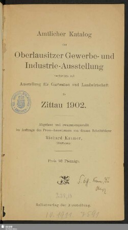 Amtlicher Katalog der Oberlausitzer Gewerbe- und Industrie-Ausstellung : verbunden mit Ausstellung für Gartenbau und Landwirtschaft in Zittau 1902