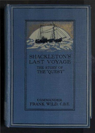 Shackleton's last Voyage - The Story of the Quest.