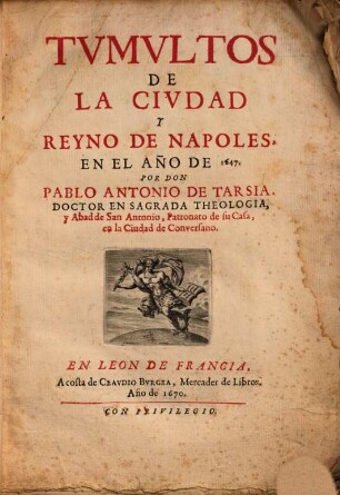Tvmvltos De La Civdad Y Reyno De Napoles, En El Año De 1647.