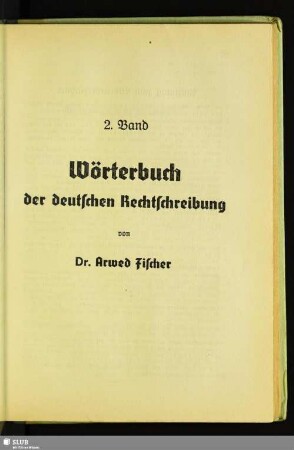 2. Band: Wörterbuch der deutschen Rechtschreibung