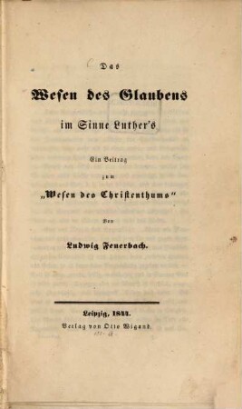 Das Wesen des Glaubens im Sinne Luther's : ein Beitrag zum "Wesen des Christenthums"