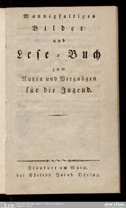 Mannigfaltiges Bilder- und Lese-Buch zum Nutzen und Vergnügen für die Jugend