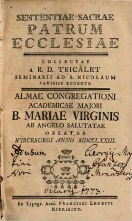 Sententiae Sacrae Patrum Ecclesiae : Almae Congregationi Academicae Majori B. Mariae Virginis Ab Angelo Salutatae Obaltae