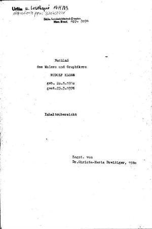 Nachlaß des Malers und Graphikers Rudolf Klose - Mscr.Dresd.App.2094 : geb. 20.1.1910, gest. 25.3.1976; Inhaltsübersicht