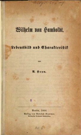Wilhelm von Humboldt : Lebensbild und Charakteristik