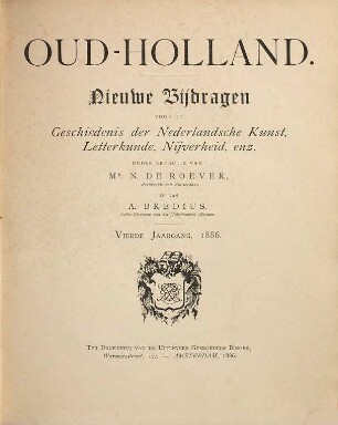 Oud-Holland : tijdschrift voor Nederlandse kunstgeschiedenis. 4. 1886
