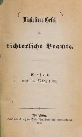Disziplinar-Gesetz für richterliche Beamte : Gesetz vom 26. März 1881