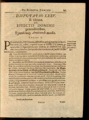 Disputatio LXXV. & ultima. De Effectis Dominii generalioribus, Eiiusdemq[ue] Amittendi modis