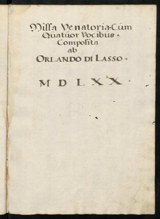45r-79v, Missa Venatoria Cum Quatuor Vocibus