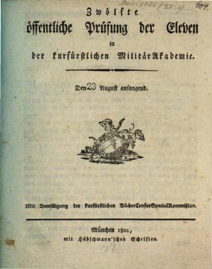 Öffentliche Prüfung der Eleven in der Kurfürstlichen Militär-Akademie. 12. 1802
