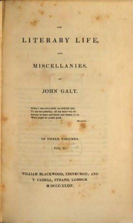The literary life, and miscellanies, of John Galt : in three volumes, 2