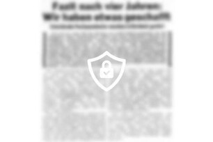 Fazit nach vier Jahren: Wir haben etwas geschafft
