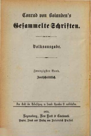 Conrad von Bolanden's Gesammelte Schriften, 20. Fortschrittlich : Culturhistorische Novelle